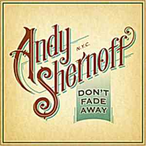 Andy Shernoff - Don't Fade Away