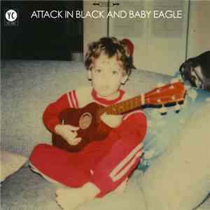 Attack In Black And Baby Eagle - Attack In Black And Baby Eagle