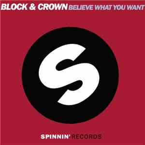 Block & Crown - Believe What You Want
