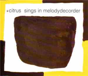 Citrus  - Sings In Melodydecorder