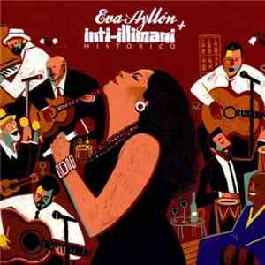 Eva Ayllón + Inti Illimani Histórico -  Eva Ayllón + Inti Illimani Históric ...