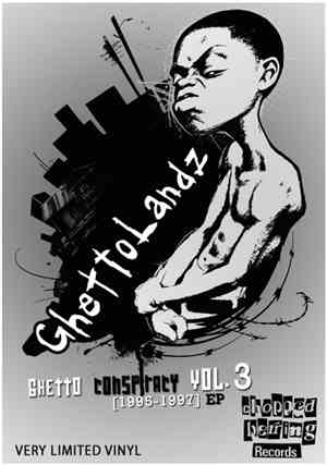 Ghettolandz - Ghetto Conspiracy Vol. 3 [1995-1997] EP