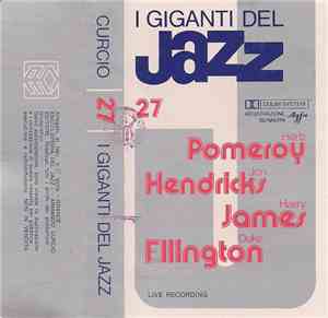 Herb Pomeroy, Jon Hendricks, Harry James , Duke Ellington - I Giganti Del J ...