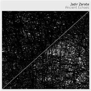 Jadir Zarate - Ancient Echoes