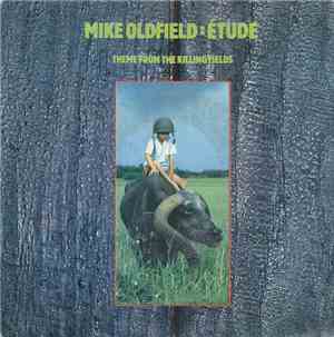 Mike Oldfield - Étude (Theme From The Killing Fields)