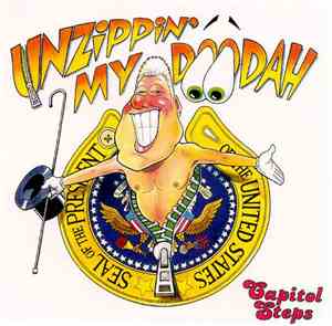 The Capitol Steps - Unzippin' My Doo-Dah
