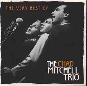 The Chad Mitchell Trio - The Very Best Of The Chad Mitchell Trio