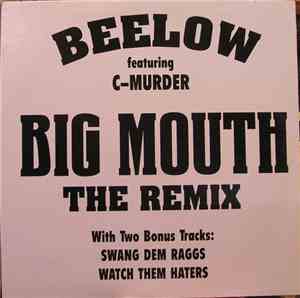 Beelow Feat. C-Murder - Big Mouth (The Remix)