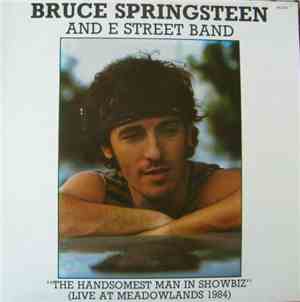 Bruce Springsteen - The Handsomest Man In Showbitz