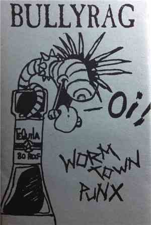 Bullyrag  - Worm Town Punx