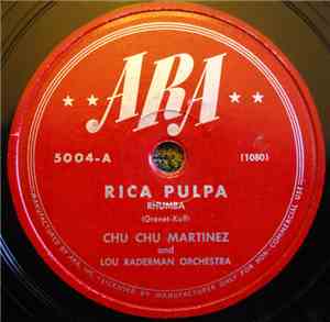 Chuchu Martinez And His Orchestra - Rica Pulpa / Me Gustabas