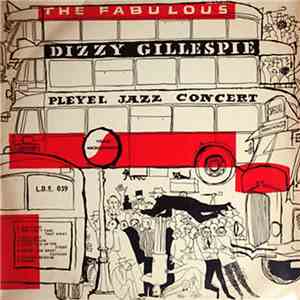 Dizzy Gillespie - Pleyel Jazz Concert