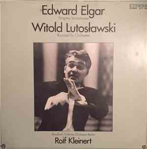Edward Elgar - Witold Lutoslawski, Rolf Kleinert, Rundfunk-Sinfonieorcheste ...
