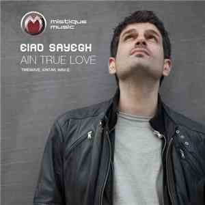 Eiad Sayegh - Ain True Love