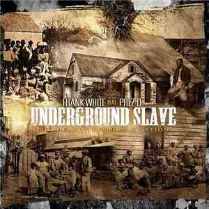 Frank White  Feat. Prez D - Underground Slave