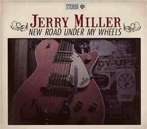 Jerry Miller  - New Road Under My Wheels