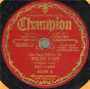 Ken Card - The Last Flight Of Wiley Post / Will Rogers Your Friend And My F ...
