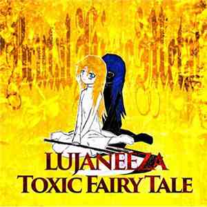 Lujaneeza - Toxic Fairy Tale