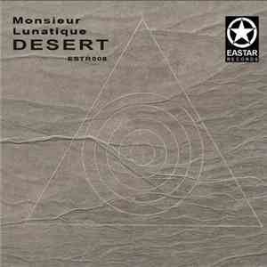 Monsieur Lunatique - Desert