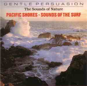 No Artist - The Sounds Of Nature - Pacific Shores - Sounds Of The Surf