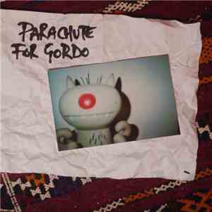 Parachute For Gordo - Eight Minutes Of Weightlessness
