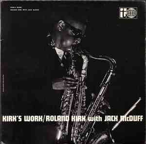 Roland Kirk With Jack McDuff - Kirk's Work