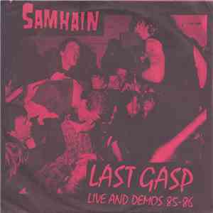 Samhain - Last Gasp Live And Demos 85-86