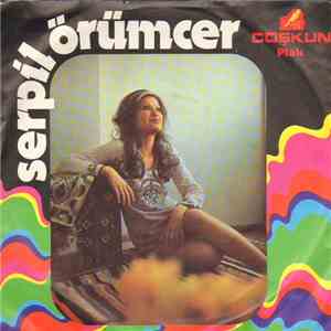 Serpil Örümcer - Sözünde Durmadın Yine / Sen Hepsinden Güzelsin