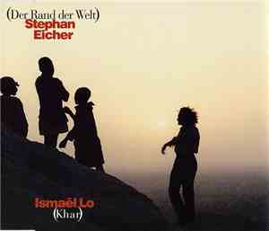 Stephan Eicher / Ismaël Lo - Der Rand Der Welt / Khar
