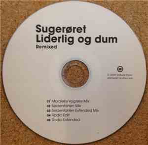 Sugerøret - Liderlig Og Dum - Remixed