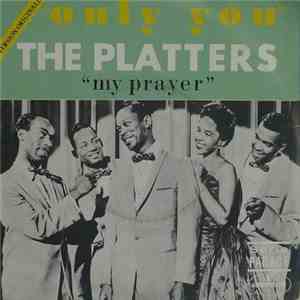The Platters - Only You / My Prayer