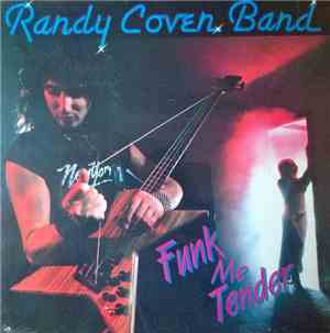 The Randy Coven Band - Funk Me Tender