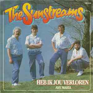 The Sunstreams - Heb Ik Jou Verloren