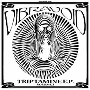 Vibravoid - Triptamine E.P. Volume 3