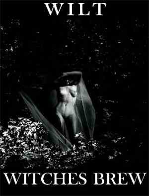 Wilt - Witches Brew
