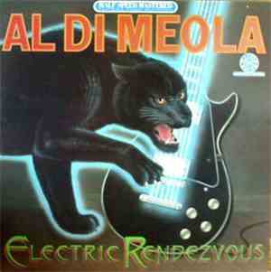 Al Di Meola - Electric Rendezvous