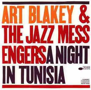 Art Blakey & The Jazz Messengers - A Night In Tunisia