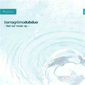 Bamagrömo Dubduo - Feel Our Music EP