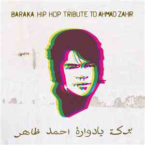 Baraka  - Hip-hop Tribute To Ahmad Zahir