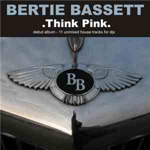 Bertie Bassett - Think Pink LP
