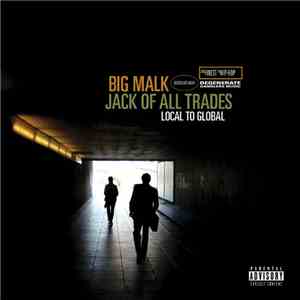Big Malk & Jack Of All Trades  - Local To Global