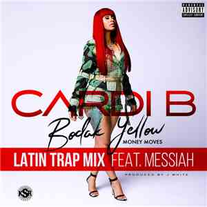 Cardi B feat. Messiah El Artista - Bodak Yellow (Latin Trap Remix)