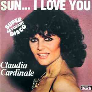 Claudia Cardinale - Sun... I Love You
