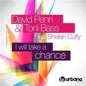 David Penn & Toni Bass Feat Sheilah Cuffy - I Will Take A Chance