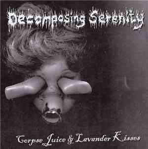 Decomposing Serenity - Corpse Juice & Lavander Kisses