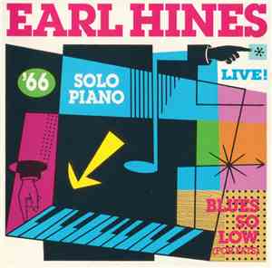 Earl Hines - Blues So Low (For Fats) '66 Solo Piano Live!