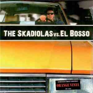 El Bosso Meets The Skadiolas - The Skadiolas vs. El Bosso
