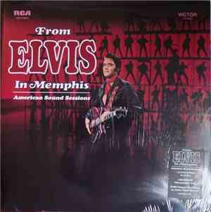 Elvis Presley - From Elvis In Memphis - American Sound Sessions