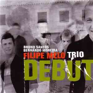 Filipe Melo Trio - Debut
