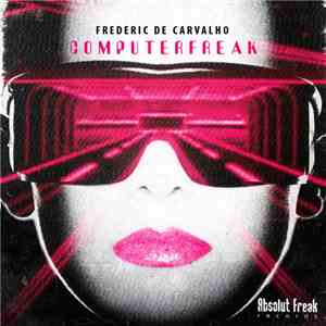 Frederic De Carvalho - Computer Freak EP